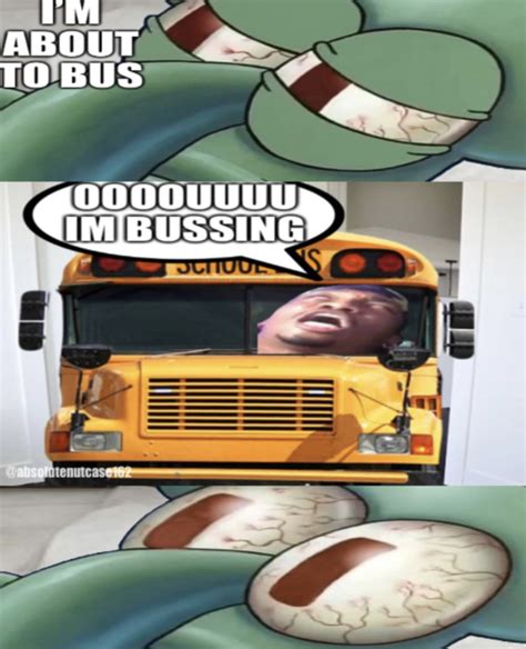 combus-bus-bus-a0v8cDreamybull Soundboard - httpssoundeffectpro. . Im bussing meme